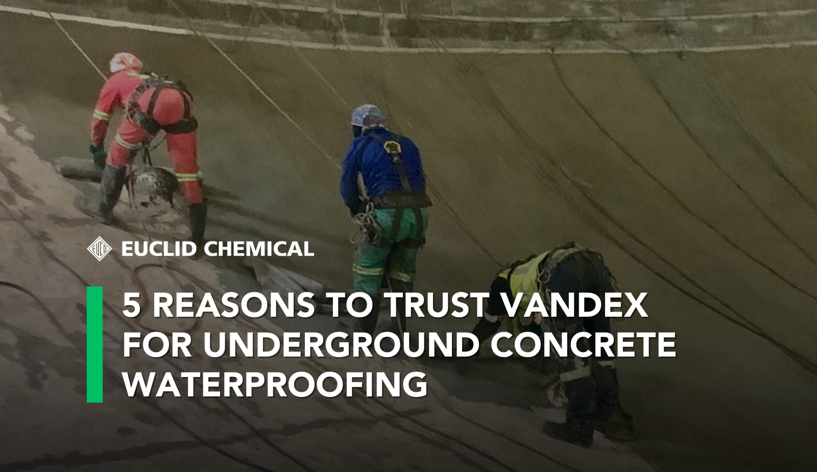5 Reasons to Trust Vandex for Underground Concrete Waterproofing